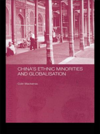 Kniha China's Ethnic Minorities and Globalisation Colin Mackerras