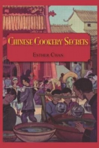 Kniha Chinese Cookery Secrets Esther Professor Chan
