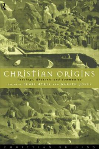 Livre Christian Origins Lewis Ayres