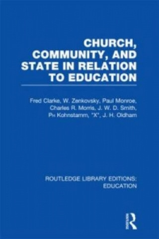 Książka Church, Community and State in Relation to Education Fred Clarke