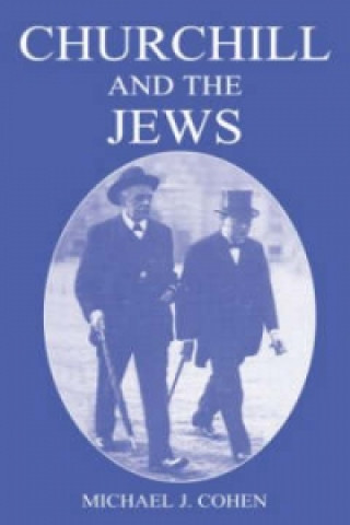 Buch Churchill and the Jews, 1900-1948 Michael J. Cohen