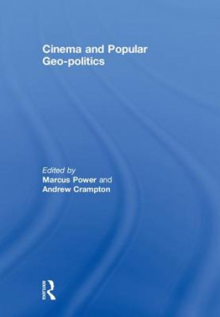 Könyv Cinema and Popular Geo-politics Marcus Power