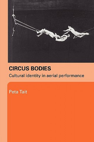 Kniha Circus Bodies Peta Tait