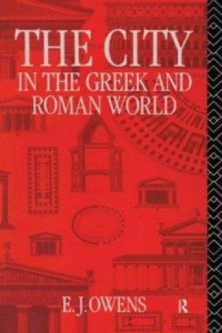 Könyv City in the Greek and Roman World E.J. Owens