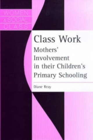 Knjiga Class Work Diane Reay