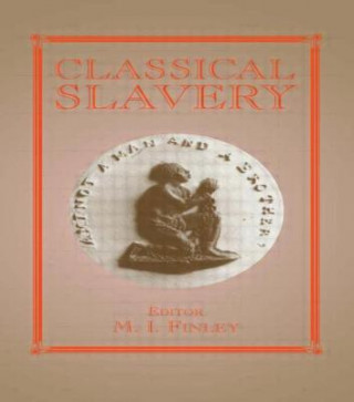 Könyv Classical Slavery 