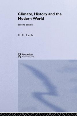 Kniha Climate, History and the Modern World H. H. Lamb