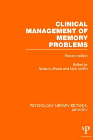 Książka Clinical Management of Memory Problems (2nd Edn) (PLE: Memory) Barbara Wilson