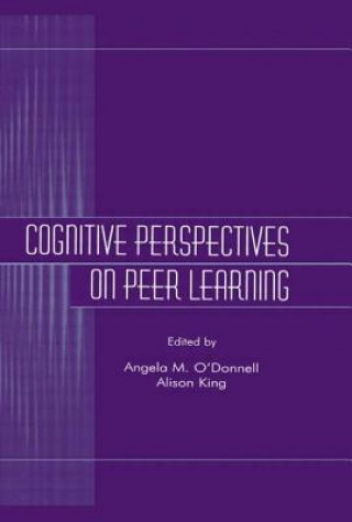 Книга Cognitive Perspectives on Peer Learning Angela M. O'Donnell
