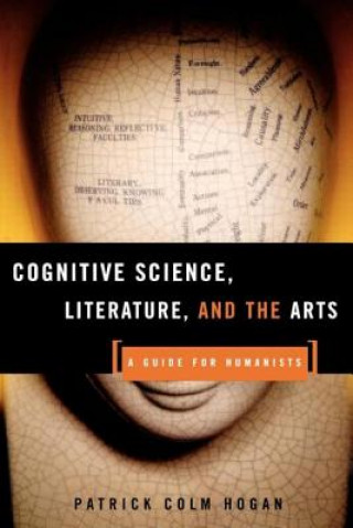 Książka Cognitive Science, Literature, and the Arts Patrick Colm Hogan