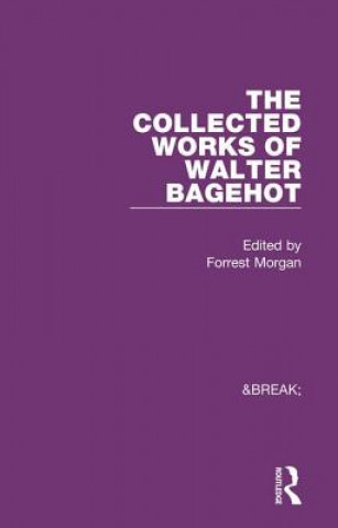 Buch Collected Works of Walter Bagehot Walter Bagehot