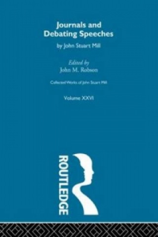 Knjiga Collected Works of John Stuart Mill John Stuart Mill