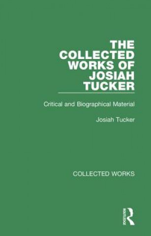 Carte Collected Works of Josiah Tucker Josiah Tucker