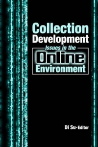 Kniha Collection Development Issues in the Online Environment 