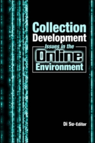 Könyv Collection Development Issues in the Online Environment 