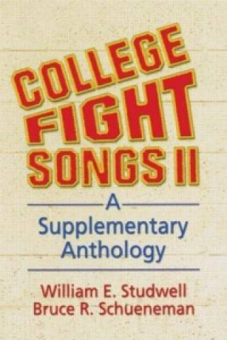 Kniha College Fight Songs II Bruce R. Schueneman