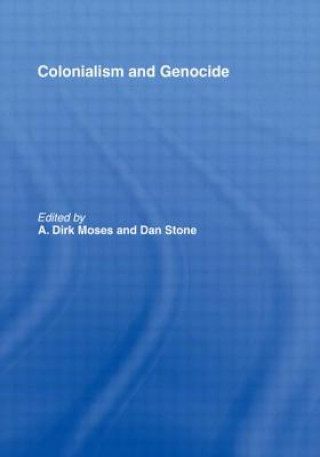 Książka Colonialism and Genocide Dirk Moses