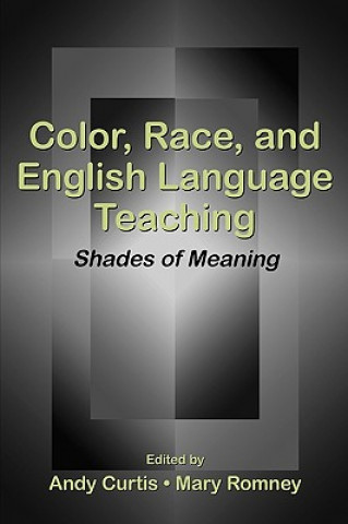 Książka Color, Race, and English Language Teaching Andy Curtis