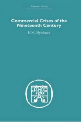 Carte Commercial Crises of the Nineteenth Century H.M. Hyndman