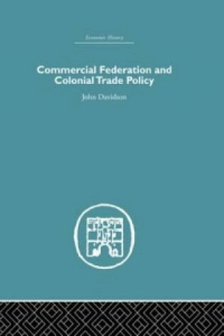 Buch Commercial Federation & Colonial Trade Policy Katrina McPherson