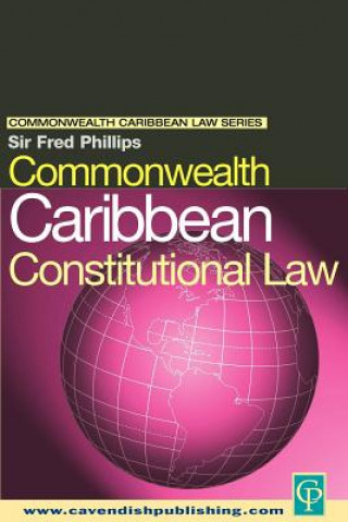 Książka Commonwealth Caribbean Constitutional Law Sir Fred Phillips