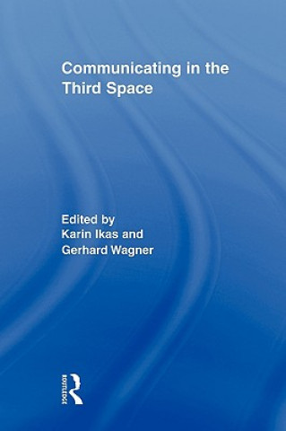 Kniha Communicating in the Third Space Karin Ikas