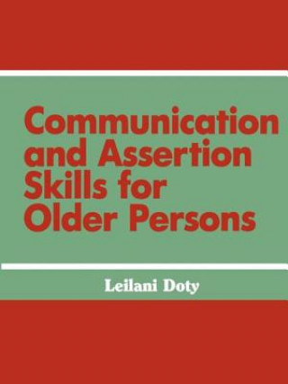 Książka Communication and Assertion Skills for Older Persons Leilani Doty