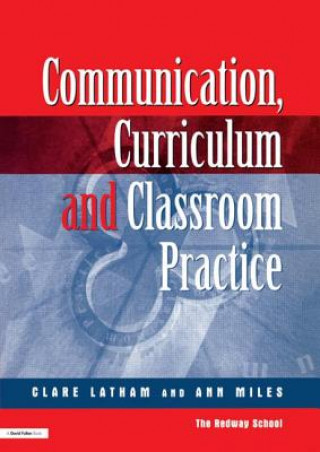 Книга Communications,Curriculum and Classroom Practice Ann Miles