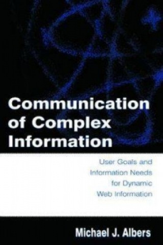 Carte Communication of Complex Information Michael J. Albers