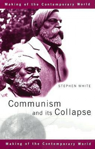 Kniha Communism and its Collapse Stephen White