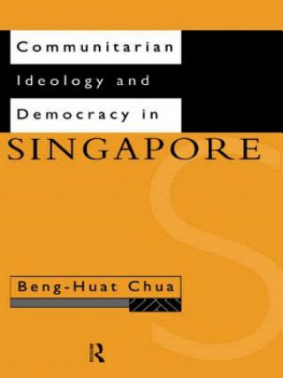 Carte Communitarian Ideology and Democracy in Singapore Beng-Huat Chua