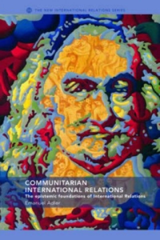 Livre Communitarian International Relations Emanuel Adler