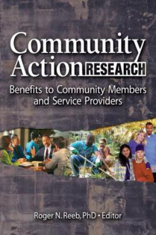 Книга Community Action Research Roger N. Reeb