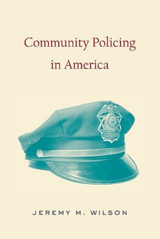 Carte Community Policing in America Jeremy M. Wilson