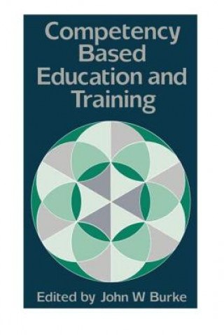 Kniha Competency Based Education And Training John W. Burke