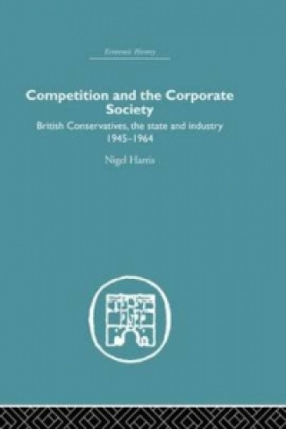 Kniha Competition and the Corporate Society Nigel Harris