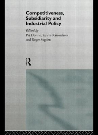 Książka Competitiveness, Subsidiarity and Industrial Policy Pat Devine