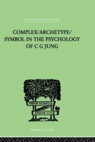 Könyv Complex/Archetype/Symbol In The Psychology Of C G Jung Jolande Jacobi