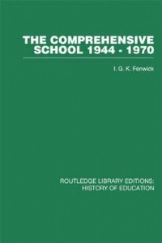 Kniha Comprehensive School 1944-1970 I. G. K Fenwick