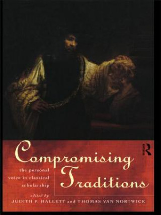 Kniha Compromising Traditions Judith P. Hallett