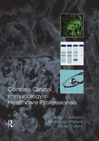 Knjiga Concise Clinical Immunology for Healthcare Professionals Paula O'Leary