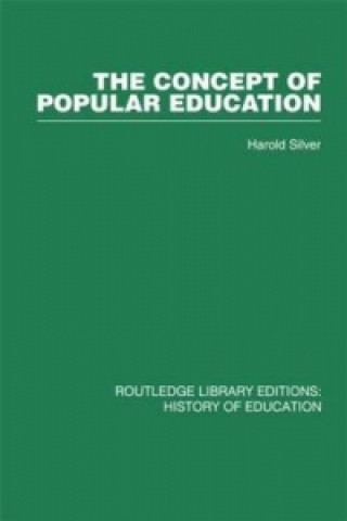 Kniha Concept of Popular Education Harold Silver