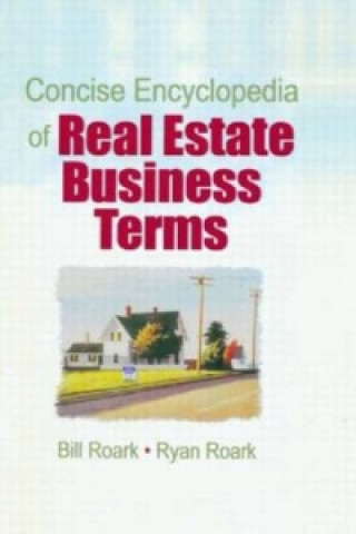 Kniha Concise Encyclopedia of Real Estate Business Terms Ryan Roark