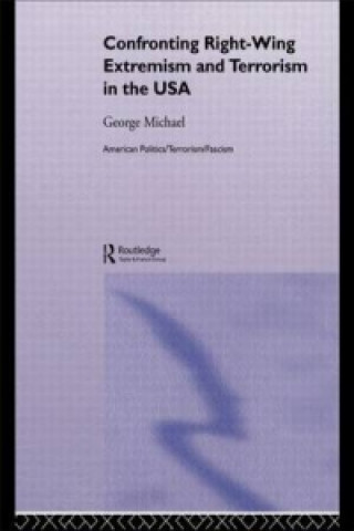 Book Confronting Right Wing Extremism and Terrorism in the USA George Michael