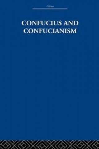 Kniha Confucius and Confucianism Richard Wilhelm