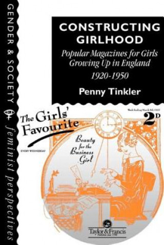 Könyv Constructing Girlhood Penny Tinkler