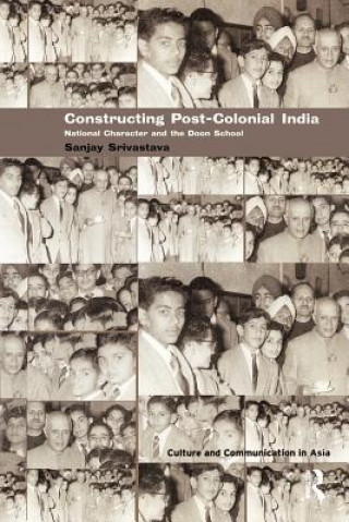 Książka Constructing Post-Colonial India Sanjay Srivastava