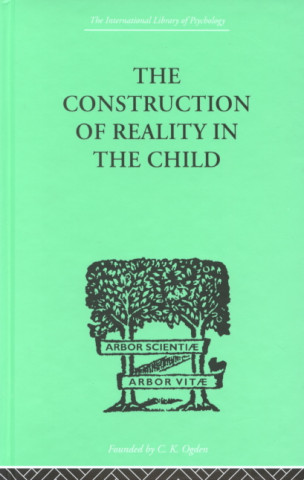 Könyv Construction Of Reality In The Child Jean Piaget