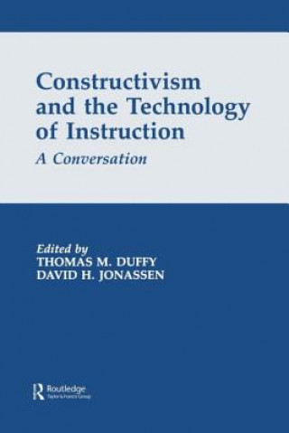 Carte Constructivism and the Technology of Instruction Thomas M. Duffy