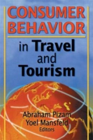 Könyv Consumer Behavior in Travel and Tourism Yoel Mansfeld